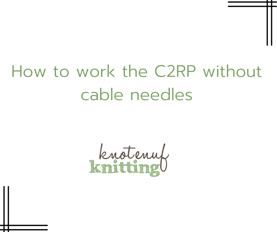 How to knit cables WITHOUT a cable needle [+ video]